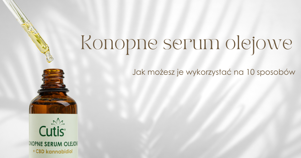 Skóra pod kontrolą – jak wykorzystać konopne serum w różnych sytuacjach?