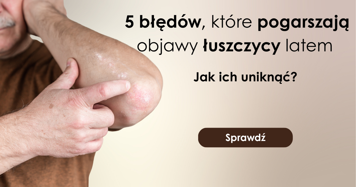 5 błędów, które pogarszają objawy łuszczycy latem – i jak ich uniknąć