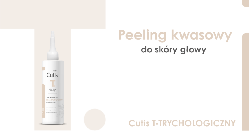 Poznajmy się - Cutis T. Trychologiczny peeling kwasowy