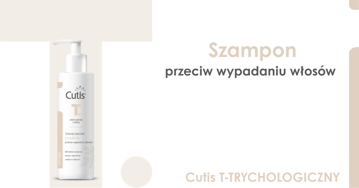 Poznajmy się: Cutis T. – trychologiczny szampon przeciw wypadaniu włosów