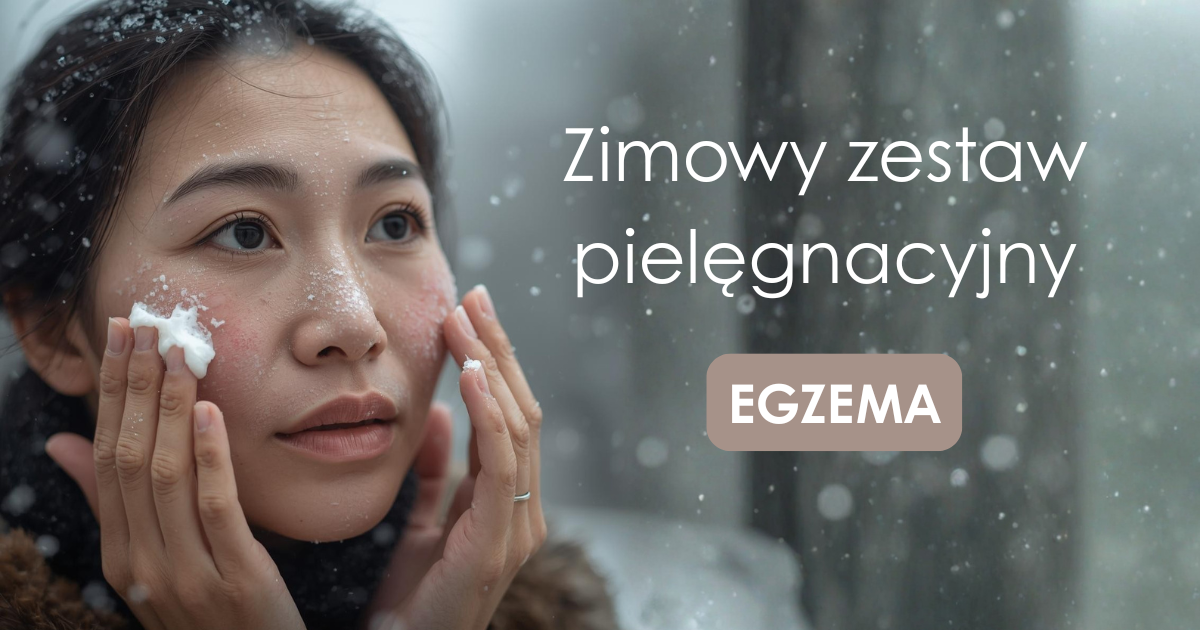 Zimowy zestaw pielęgnacyjny przy egzemie – co naprawdę powinno się w nim znaleźć?