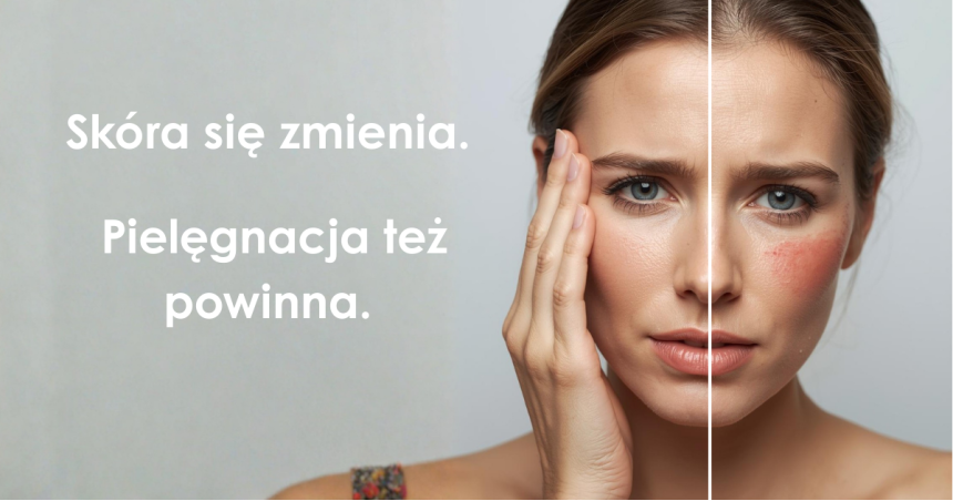 Dlaczego kosmetyki, które działały kiedyś, dziś już nie przynoszą efektów? Skóra się zmienia – i to szybciej, niż myślisz