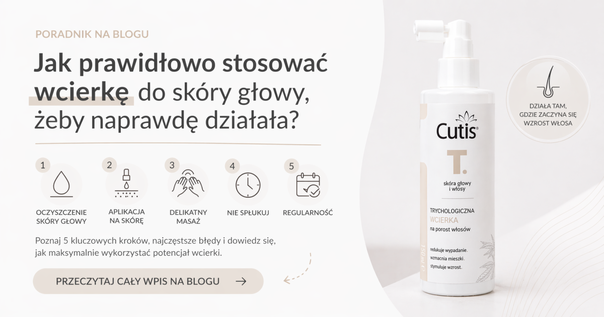Jak stosować wcierkę, żeby naprawdę działała? Sprawdź, co robi różnicę