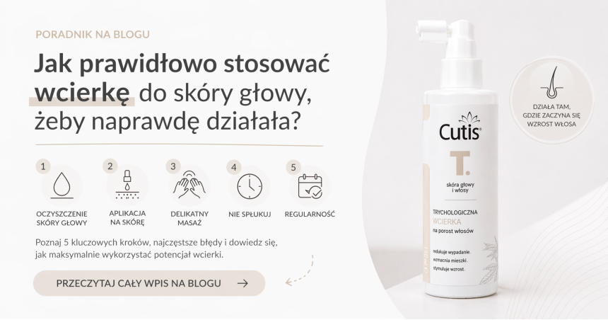 Jak stosować wcierkę, żeby naprawdę działała? Sprawdź, co robi różnicę